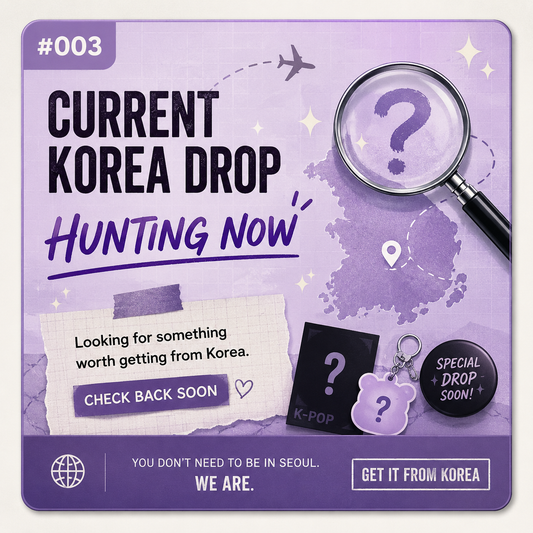 CURRENT KOREA DROP – HUNTING NOW